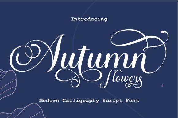 Autumn Flowers: A Charming Script Font for Makers